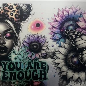 YOU ARE ENOUGH